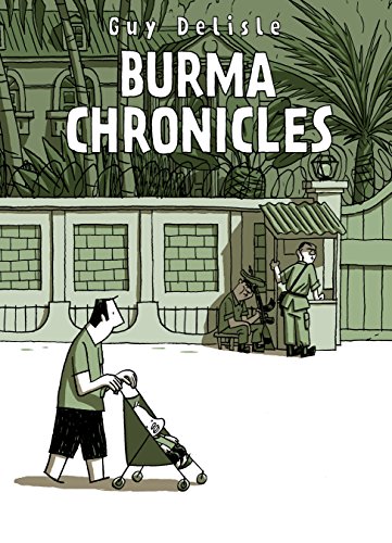 Burma Chronicles: Guy Delisle von Jonathan Cape